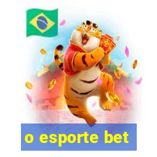 o esporte bet